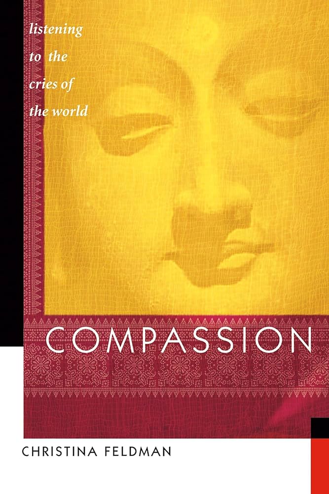 Compassion: Listening to the Cries of the World: Feldman